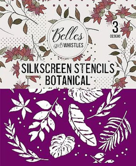 BOTANICAL SILKSCREEN STENCIL PKG - BELLES AND WHISTLES
